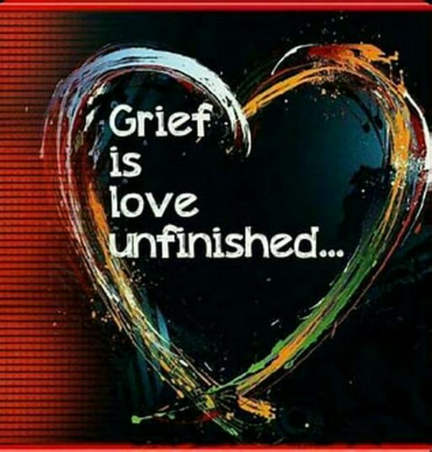 Grief is love unfinished.jpg