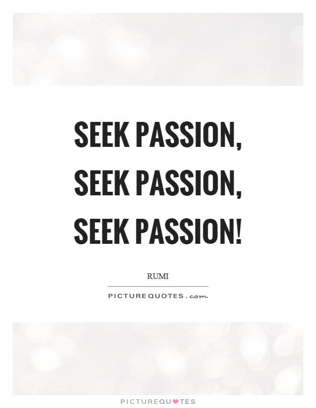 seek-passion-rumi-is.jpg