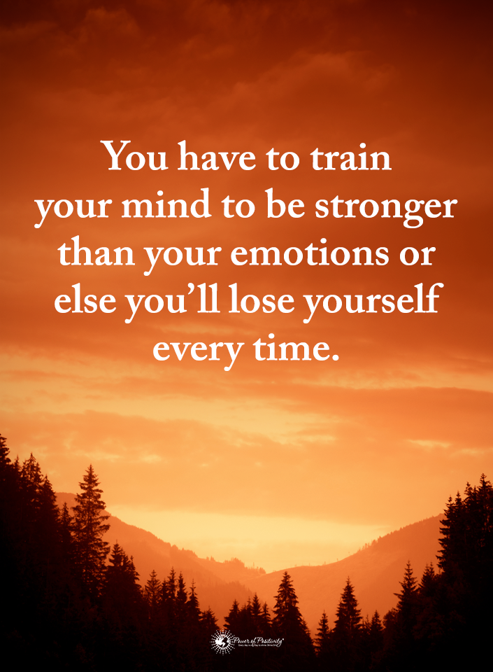 train-your-mind-to-be-stronger-than-your-emotionsIS.png