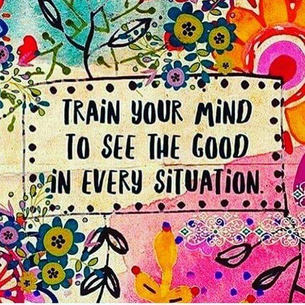 train-your-mind-to-see-the-good-in-every-situation.jpg