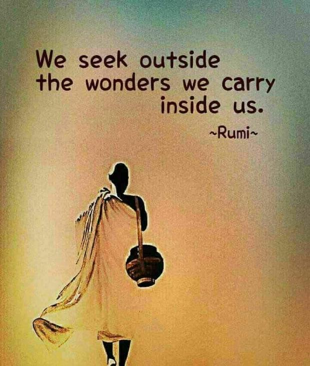 we-seek-outside-the-world-we-carry-within-us-rumi.jpg