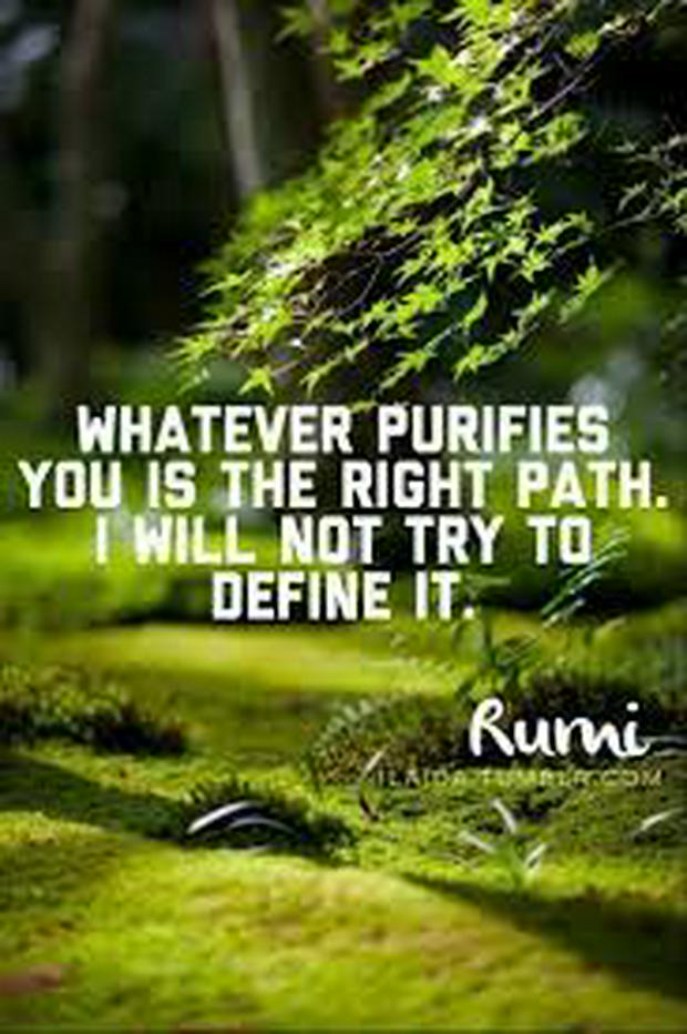 Whatever-purifies-you-is-the-right-path-Rumi-IS.jpg