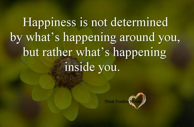 Happiness-is-not-determined-by-what-is-happening-around-youIS.jpg