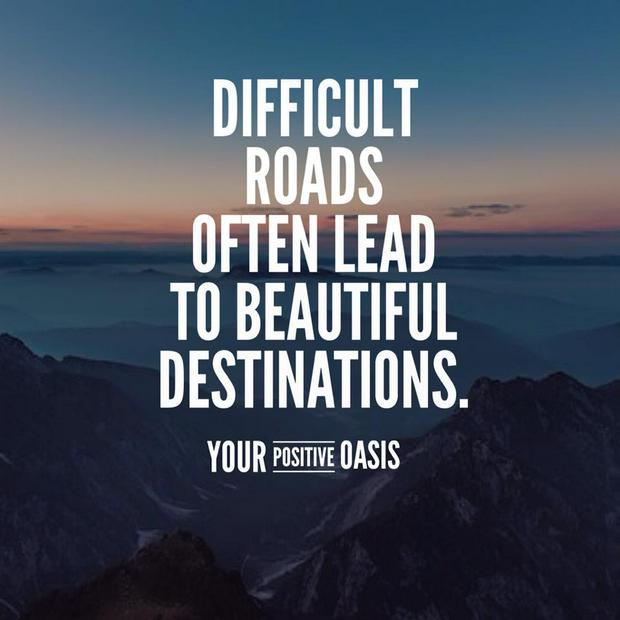 difficult-roads-lead-to-beautiful-destinationsIS.jpg