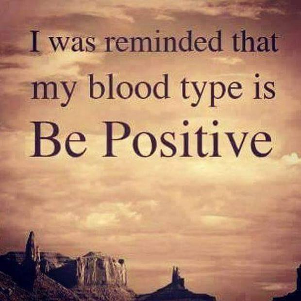 I-was-reminded-that-my-blood-type-is-Be-Positive.jpg