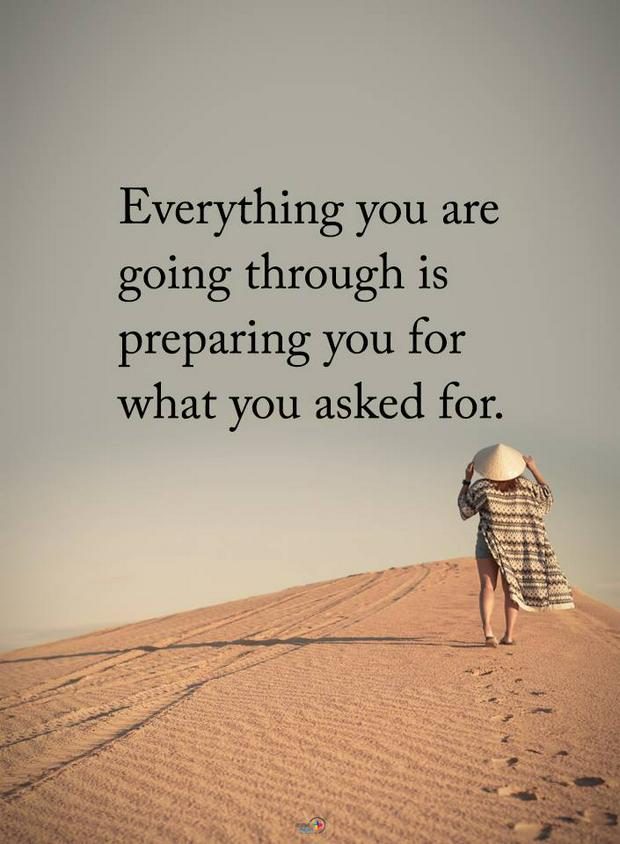 everything-you-are-going-through-prepares-you-for-what-you-asked-for2IS.jpg